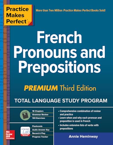 French Pronouns and Prepositions: French Pronouns and Prepositions, Premium Third Edition (Practice Makes Perfect) von McGraw-Hill Education